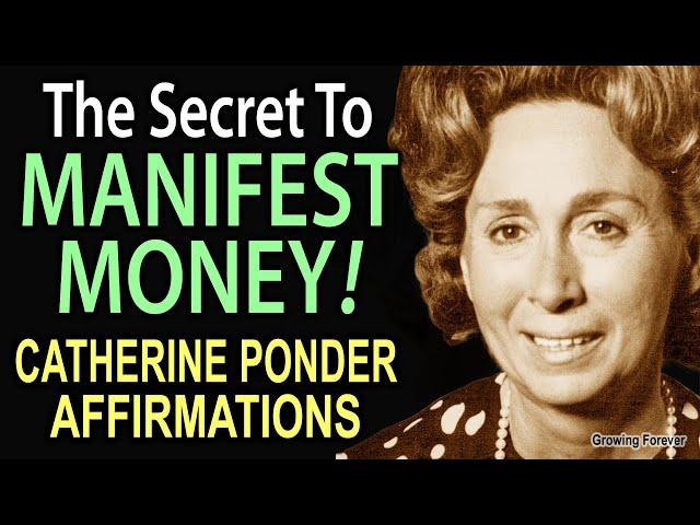 The BEST KEPT SECRET To Manifest Money ~ Catherine Ponder Affirmations ~ Wealth Meditation