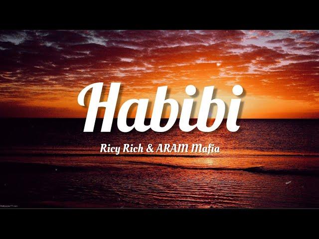 Ricky Rich & ARAM Mafia - Habibi (Lyrics)