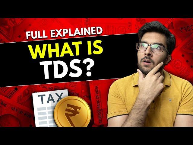 What Is TDS - Tax Deducted at Source | How TDS Works | TDS Refund | Hindi