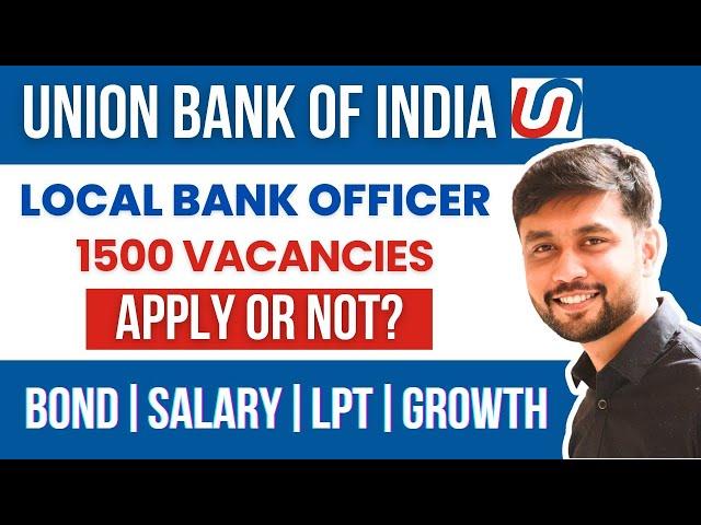 UBI Local Bank Officer 2024 Job Reality:Profile,Posting,LPT,Job Timings, Salary,Bond | Apply Or Not?