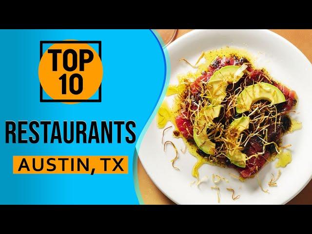 Top 10 Best Restaurants in Austin, Texas