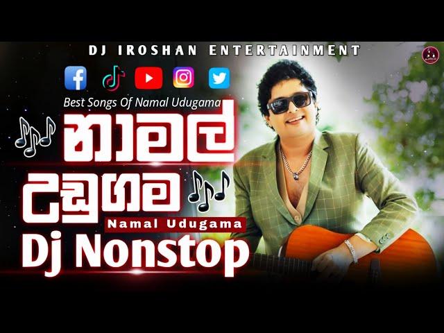 Namal Udugama Dj Nonstop | Namal Udugama Song | Old Hit Dj Nonstop | Dj Iroshan