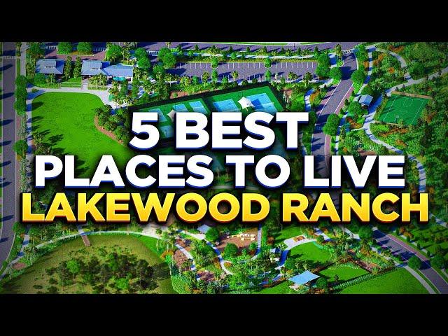 Top 5 BEST PLACES TO LIVE In Lakewood Ranch Florida (2025)