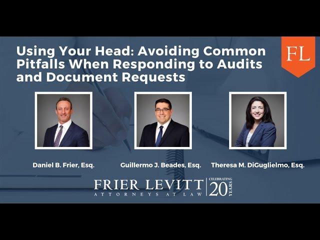 Using Your Head: Avoiding Common Pitfalls When Responding to Audits and Document Requests