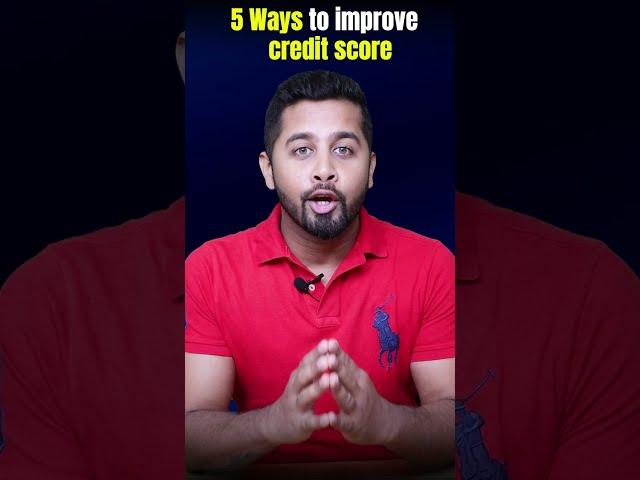 5 ways to improve your CIBIL Score | How to improve CIBIL Score