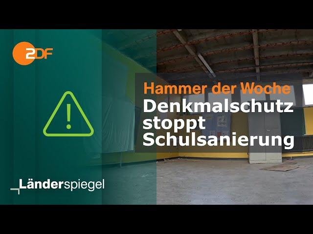 Denkmalschutz stoppt Schulsanierung | Hammer der Woche vom 07.12.24 | ZDF