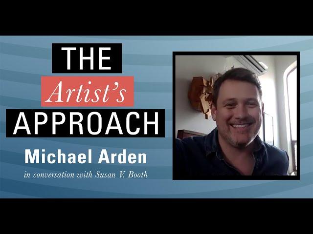 The Artist's Approach: Michael Arden