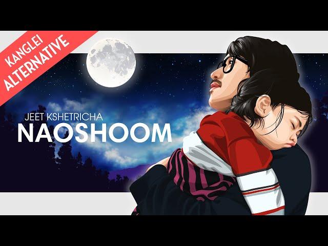 JEET KSHETRICHA | NAOSHOOM | KANGLEI ALTERNATIVE MUSIC (OFFICIAL RELEASE)