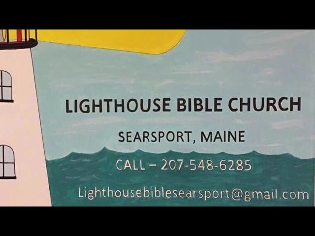 Welcome To Lighthouse Bible Church of Searsport, Me