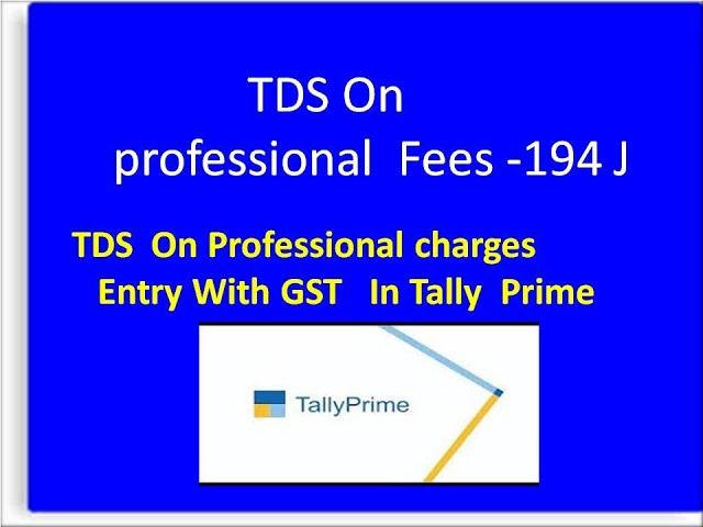 TDS On Professional Charges with GST Entry In Tally Prime In Telugu || TDS Entries In tally Prime