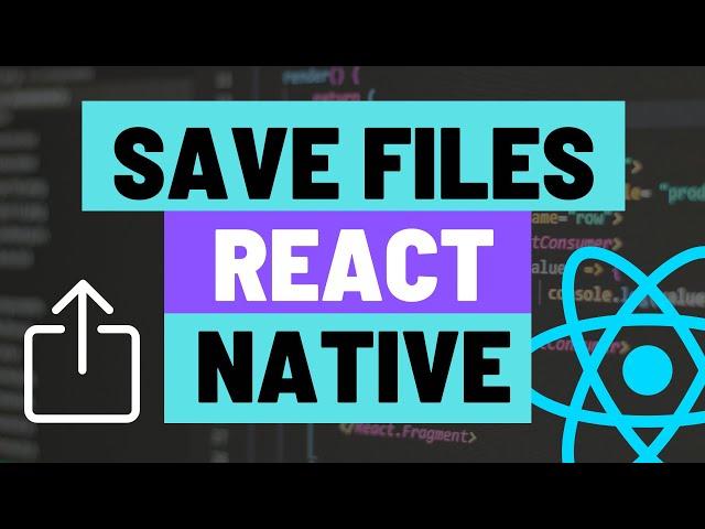 How to Download and Save Files for Expo React Native Apps using Storage Access Framework and Sharing