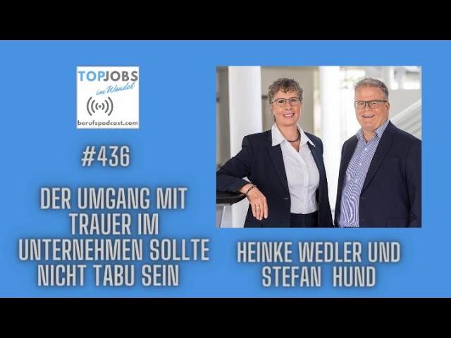 Heinke Wedler und Stefan Hund: Trauer in Unternehmen und ihre Folgen