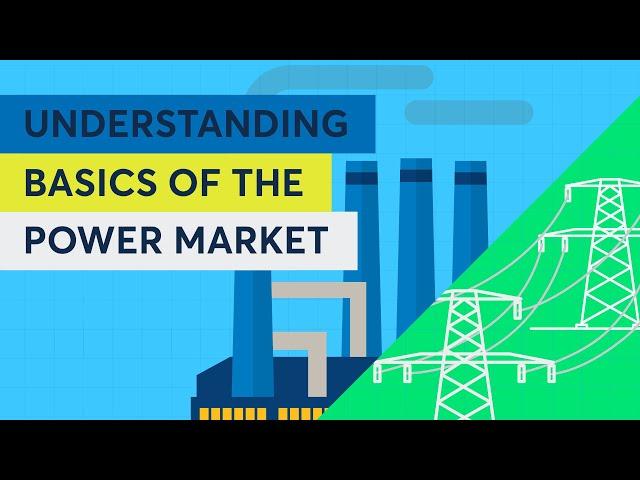 Understanding Basics of the Power Market