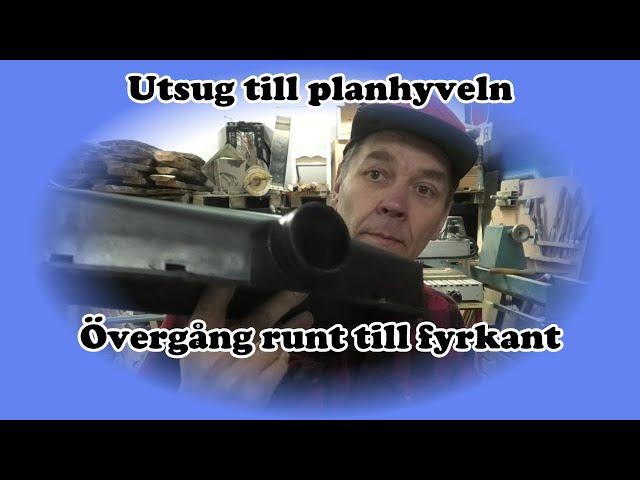 Nytt utsug till planhyveln