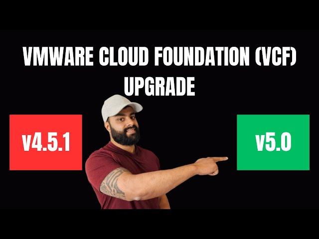 Elevate Your Cloud: Upgrade from VMware Cloud Foundation 4.5.1 to Version 5