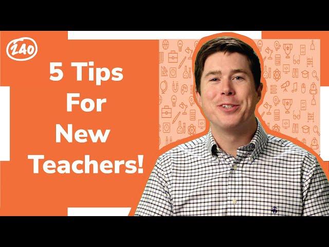 5 Tips for New Teachers!