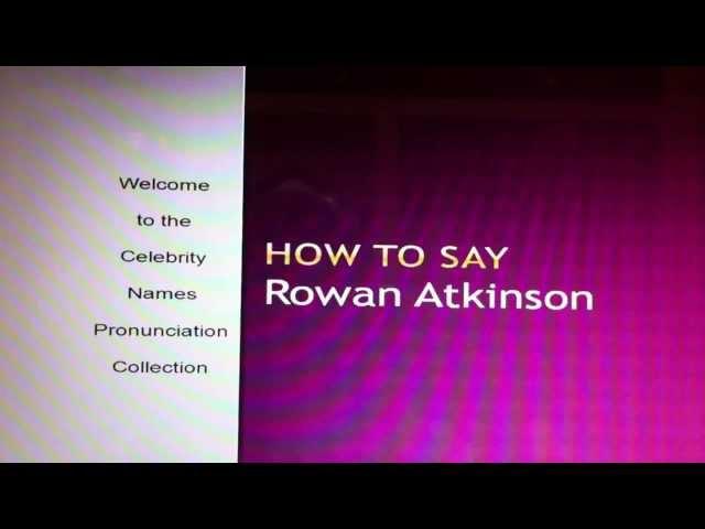 How to Say Rowan Atkinson