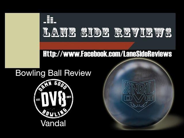 DV8 Bowling Vandal Review by Lane Side Reviews