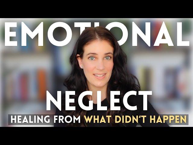 Emotional Neglect: Healing From The Hidden Trauma Of What Didn't Happen