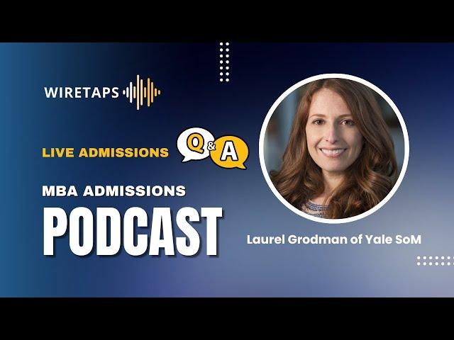 Live Admissions Q&A: Laurel Grodman of Yale SoM