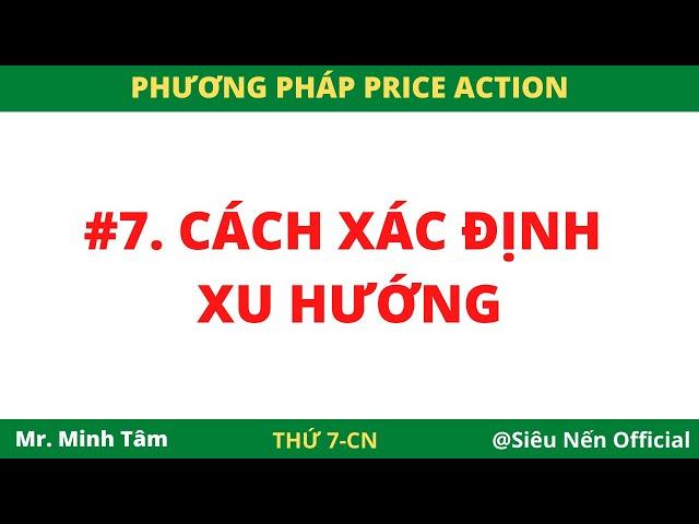 Bài 7: Cách xác định xu hướng cổ phiếu, thị trường