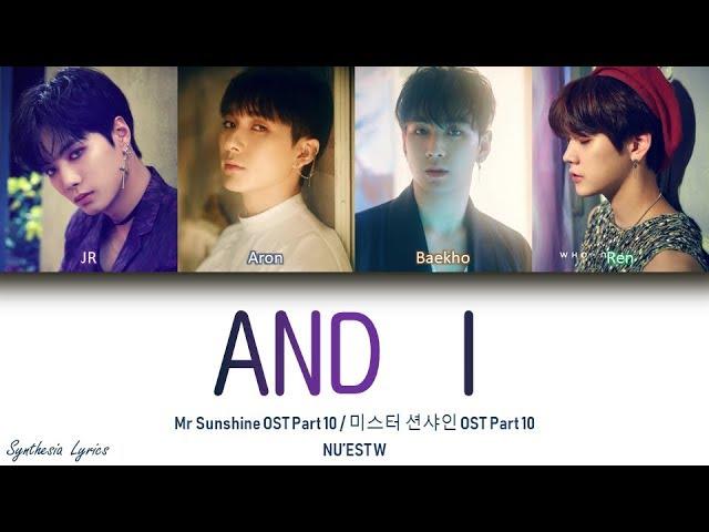 Nue'st W (뉴이스트 W) [미스터 션샤인 OST Part 10] - 'And I' LYRICS (Color Coded Eng/Rom/Han/가사)