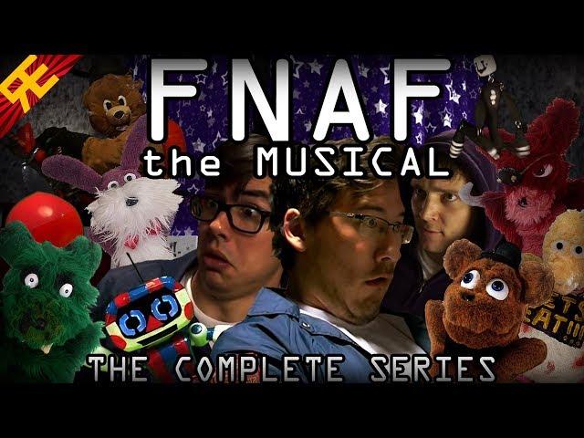 FNAF The Musical -The Complete Series [by Random Encounters] (feat. Markiplier & Nathan Sharp)