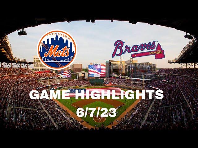 Atlanta Braves vs New York Mets Highlights 6/7/23