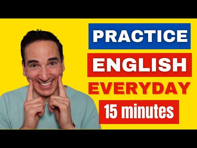 Everyday English Pronunciation Practice | 15 Minutes American English