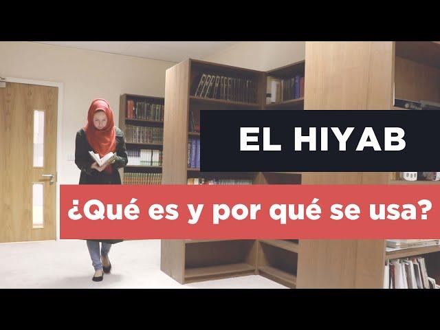 ¿Por qué usan el hiyab las musulmanas?