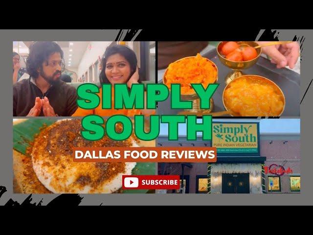 SIMPLY SOUTH Vegetarian Restaurant Irving TX| DALLAS INDIAN RESTAURANT REVIEWS | TastebudsbyAnubhi