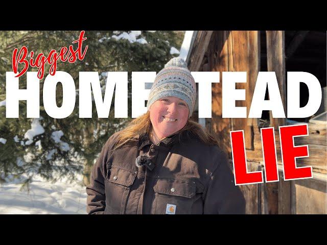 This BIGGEST Homesteading LIE Will Shock You