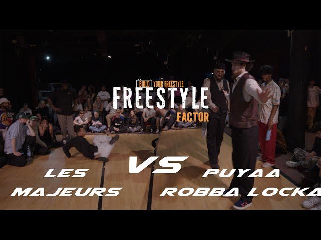 LES MAJEURS VS PUYA & ROBBA LOCKA | 2VS2 FUNK & CLUBSTYLE  TOP 4 | FREESTYLE FACTOR 2024