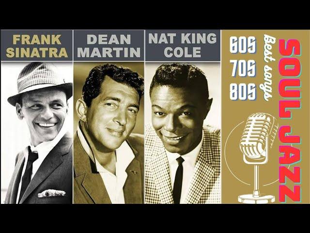 The UNFORGETTABLE HITS from the 50's, 60's | Dean Martin, Nat King Cole, Frank Sinatra