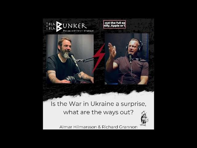 Is War in Ukraine a surprise?  What will be the consequences?  Richard Grannon on The Bla Bla Bunker