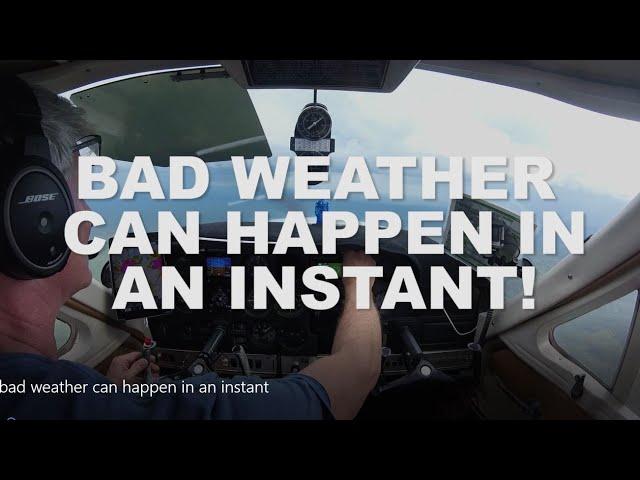 Bad Weather Can Happen in an Instant!