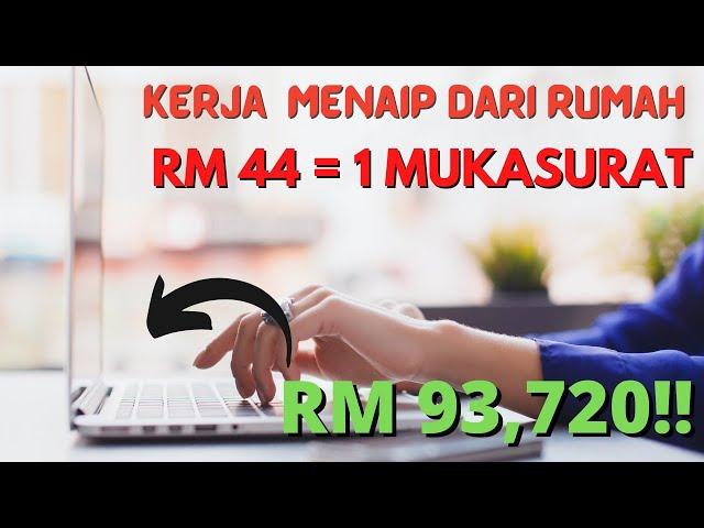 (RM44/mukasurat) Kerja Freelance Menaip dari Rumah RM350 Sehari (Buat Duit Online)