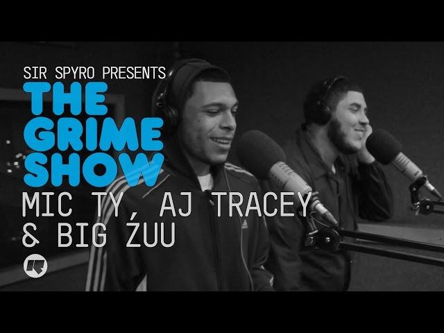 Grime Show: Mic Ty, AJ Tracey & Big Zuu