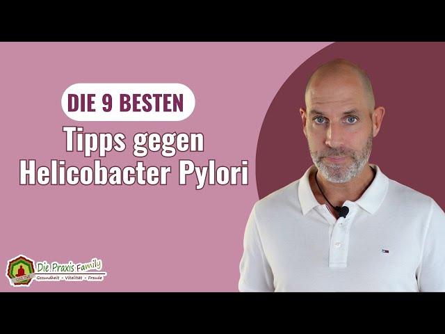 Die 9 besten Tipps gegen Helicobacter Pylori