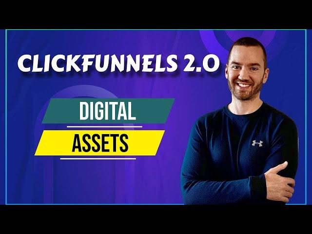 ClickFunnels 2.0 Digital Assets (How To Upload A PDF File In ClickFunnels)