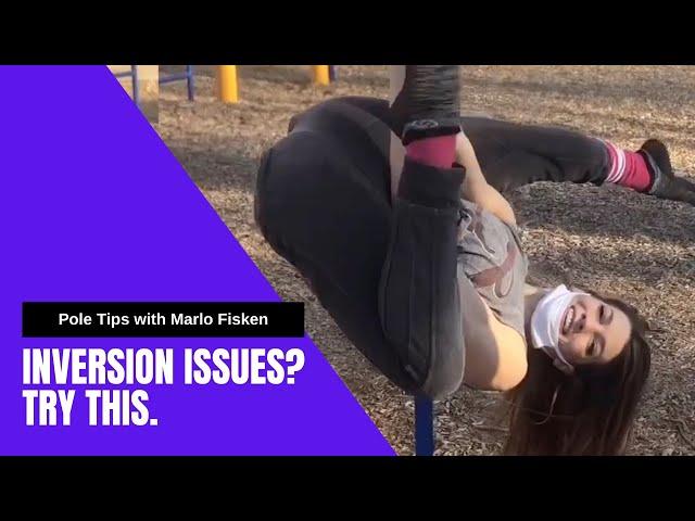 Inversion Issues? Try this. (Pole Tips w/ Marlo Fisken)