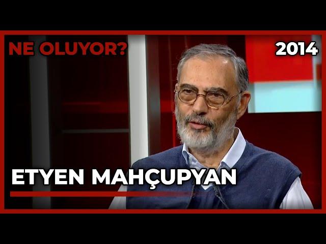 Ne Oluyor?: Etyen Mahçupyan - 18.12.2014