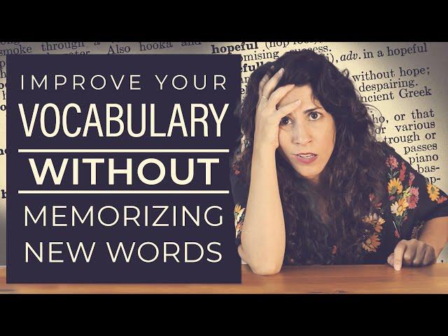 Want to improve your speaking vocabulary? STOP LEARNING NEW WORDS