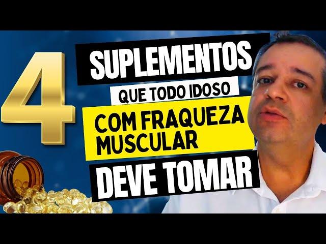 CONHEÇA QUAIS SÃO OS SUPLEMENTOS INDISPENSÁVEIS PARA IDOSO/A COM FRAQUEZA MUSCULAR | Dr Flávio Jambo