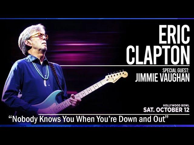 Eric Clapton “Nobody Knows You When You’re Down and Out” (Live) at the Hollywood Bowl 10/12/2024