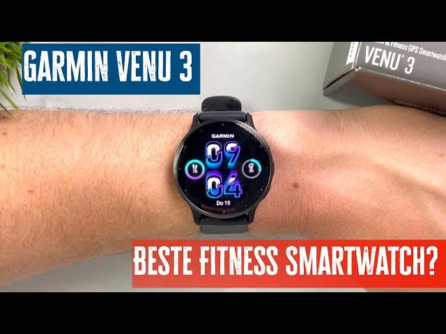 Garmin Venu 3 Testbericht: Alle Neuerungen, Funktionen & mehr! Lohnt es sich?