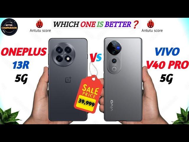 Best Performance Phone | OnePlus 13r vs Vivo V40 ProWhich One is Best ? #oneplus13r #vivov40pro
