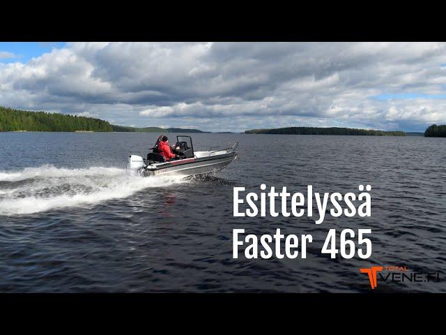 Esittelyssä Faster 465