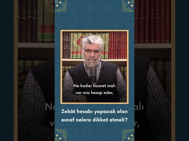 Zekât hesabı yapacak olan esnaf nelere dikkat etmeli? | Prof. Dr. Abdulaziz Bayındır