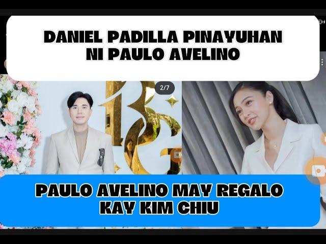 KIMPAU UPDATE TODAY️PAULO AVELINO MAY REGALO KAY KIM CHIUDANIEL PADILLA PINAYUHAN NI PAULO AVELINO